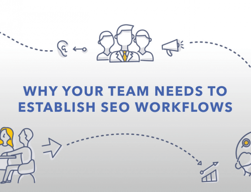 SEO Workflow Management: 4 Types of Workflows That Can Boost Your Results